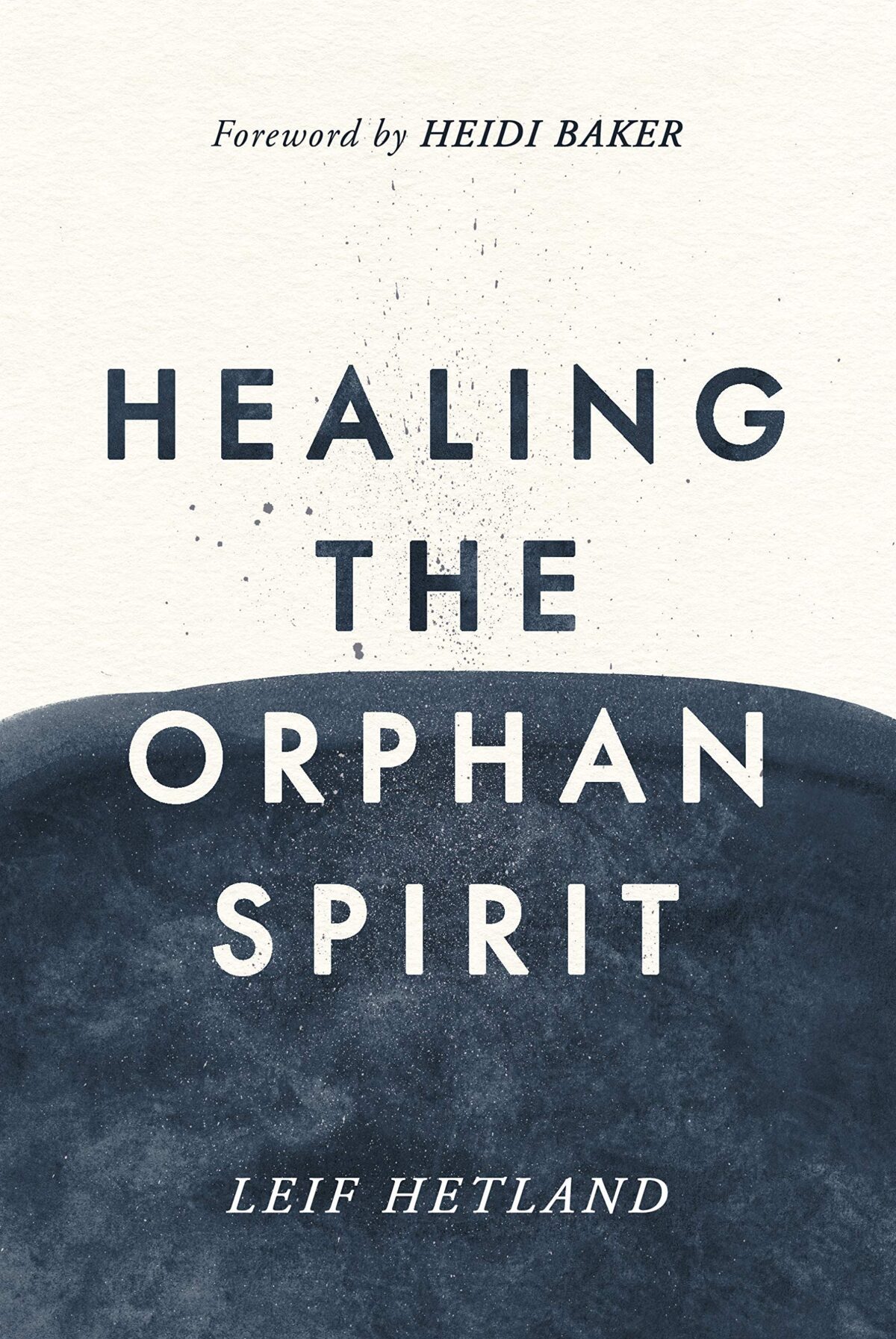 Healing the Orphan Spirit